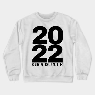 2022 Graduate. Simple Typography Black Graduation 2022 Design. Crewneck Sweatshirt